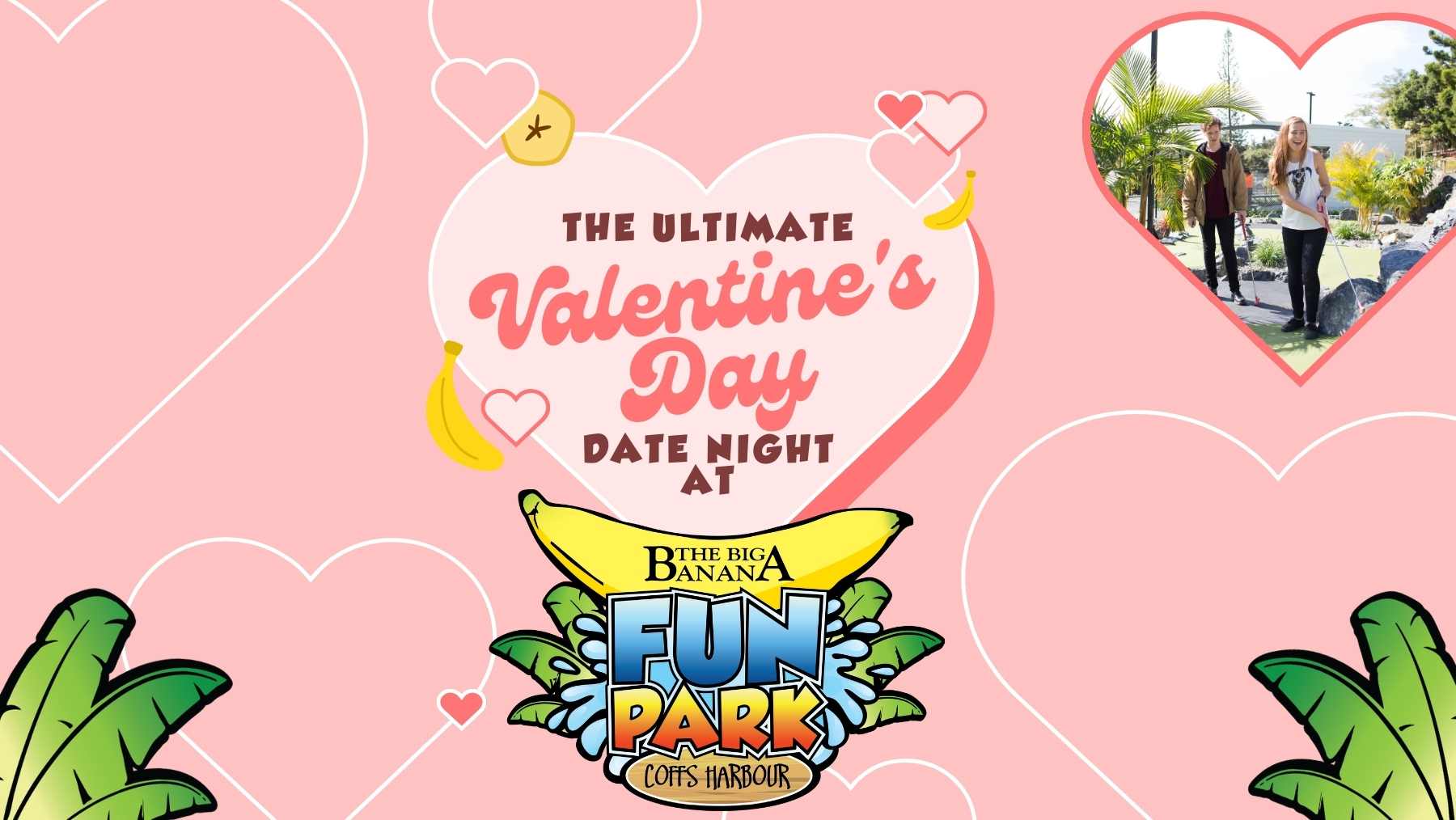 Valentines Day Coffs Harbour The Big Banana